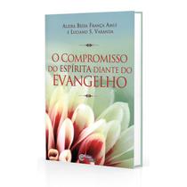 Compromisso do Espírita Diante do Evangelho (O) - ESPERANCA E CARIDADE