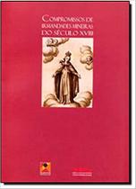 Compromissos de Irmandades Mineiras do Século XVIII - Crisálida