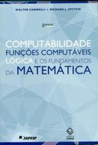 Computabilidade, Funções Computáveis Lógica e os Fundamentos da Matemática
