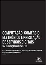 Computação, Comércio Eletrônico e Prestação de Serviços Digitais - ALMEDINA