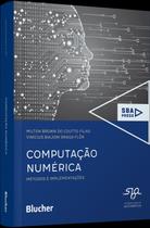 Computação Numérica - Métodos e Implementações - BLUCHER