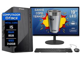 Computador Completo Fácil Intel Core i5 8GB SSD 240GB Monitor 19" HDMI LED Teclado, Mouse e Copo Térmico