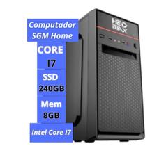 Computador Home SGM Intel Core I7 8GB SSD 240GB