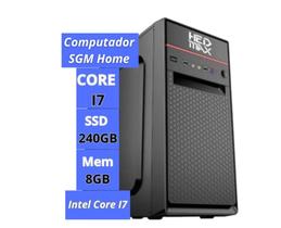 Computador Home SGM Intel Core I7 8GB SSD 240GB