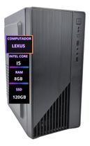 Computador Lexus Intel Core I5 8gb Ssd 120gb Barato - TWO BROTHERS INFO