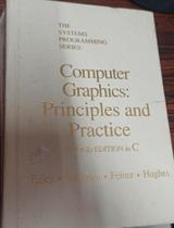 Computer Graphics: Principles and Practice in C: Principles and Practice in C: United States Edition Computer Graphics: Principles and Practice in C: Principles and Practice in C: United States Edition