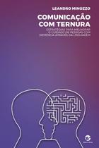 Comunicacao com Ternura: Estrategias para Melhorar o Cuidado de Pessoas com