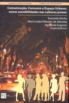 Comunicação, consumo e espaço urbano: novas sensibilidades nas culturas jovens