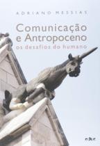 Comunicacao e antropoceno: os desafios do humano Comunicacao e antropoceno: os desafios do humano