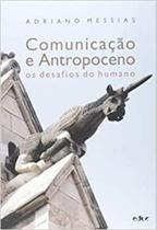 Comunicacao e antropoceno: os desafios do humano