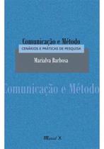 Comunicação e método: cenários e práticas de pesquisa