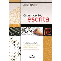 Comunicação escrita - Orientações para redação: dos critérios do exame nacional, à comunicação administrativa - Senac Nacional