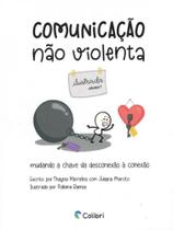 Comunicação não violenta ilustrada - livro - vol. 1 - COLIBRI