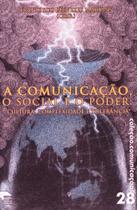 Comunicacao, o social e o poder, a - cultura, complexidade e tolerancia