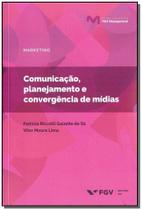 Comunicação, Planejamento e Convergência de Mídias - FGV