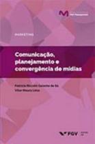 Comunicaçao, planejamento e convergencia de midias