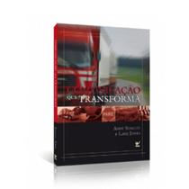 Comunicação Que Transforma - Andy Stanley e Lane Jones - Vida