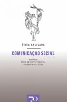 Comunicação social - EDICOES 70 - ALMEDINA