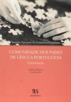 Comunidade dos países de língua portuguesa: cooperação - Almedina Brasil