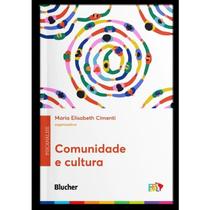 Comunidade e Cultura - Cimenti, Maria Elisabeth Comunidade e Cultura - Cimenti, Maria Elisabeth