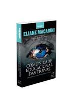 Comunidade Educacional Das Trevas - Volume 1