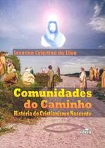 Comunidades do Caminho: História do Cristianismo Nascente - IDEIA DE LITERATURA LIVRARIA