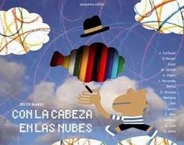 Con La Cabeza En Las Nubes - Pequenõ Editor