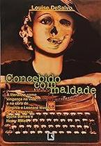 Concebido Com Maldade Louise Desalvo Concebido Com Maldade Louise Desalvo