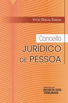 Conceito Jurídico De Pessoa - Editora Revista dos Tribunais