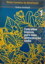 Conceitos básicos para uma alimentação sadia Conceitos básicos para uma alimentação sadia