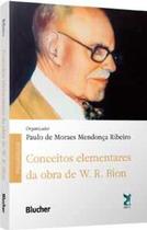 Conceitos elementares da obra de W. R. Bion Conceitos elementares da obra de W. R. Bion