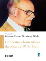 Conceitos Elementares Da Obra De W. R. Bion - EDGARD BLUCHER
