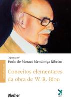 Conceitos Elementares da Obra de W. R. Bion