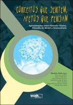 Conceitos que sentem, afetos que pensam Conceitos que sentem, afetos que pensam