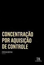 Concentração por Aquisição de Controle