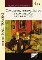 Concepto, fundamentos y concreción del derecho Concepto, fundamentos y concreción del derecho