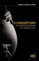 Concepturo do Direito Romano ao Código Civil, O - 01ED/20 - DEL REY LIVRARIA E EDITORA