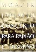 Concerto para Paixão e Desatino - W/11 EDITORES LTDA