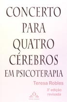 Concerto para Quatro Cerebros em Psicoterapia Concerto para Quatro Cerebros em Psicoterapia