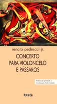 Concerto Para Violoncelo E Pássaros - Cajuína