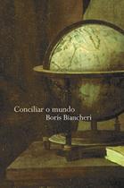Conciliar o mundo - MARTINS - MARTINS FONTES