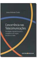 Concorrência nas Telecomunicações Concorrência nas Telecomunicações