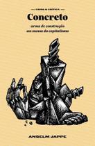 Concreto - Arma De Construção Em Massa Do Capitalismo