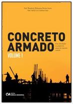 Concreto Armado: Uma Introdução ao Projeto de Peças de Concreto Armado - Vol. 1 - CIENCIA MODERNA