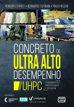 Concreto de Ultra Alto Desempenho: UHPC: Fundamentos, Propriedades e Dosagem - Leud