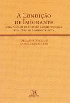 Condição de Imigrante, A - ALMEDINA