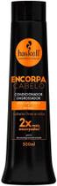 Condicionador Haskell Encorpa Cabelo 500ml