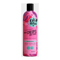 Condicionador Meu Crespo, Meu Tudo! 300ml - Oh My