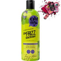 Condicionador Oh My! Sem Frizz, Sem Drama! 500ml Condicionador Oh My! Sem Frizz, Sem Drama! 500ml