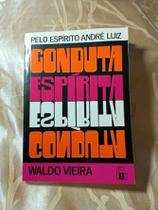 Conduta Espirita Vieira, Waldo and Luiz, Andre Conduta Espirita Vieira, Waldo and Luiz, Andre